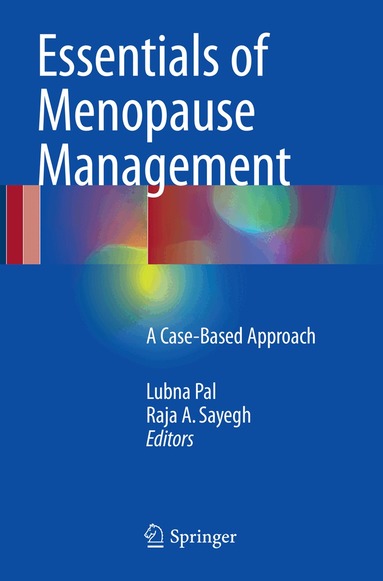 Lubna Pal, Raja A. Sayegh - Essentials of Menopause Management, Häftad
