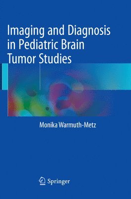 bokomslag Imaging and Diagnosis in Pediatric Brain Tumor Studies