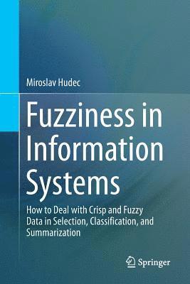 Fuzziness in Information Systems 1