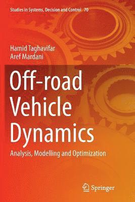 Hamid Taghavifar, Aref Mardani - Off-road Vehicle Dynamics, Häftad