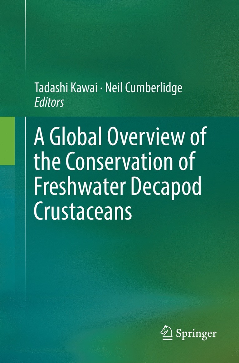 Tadashi Kawai, Neil Cumberlidge - Global Overview of the Conservation of Freshwater Decapod Crustaceans, Häftad