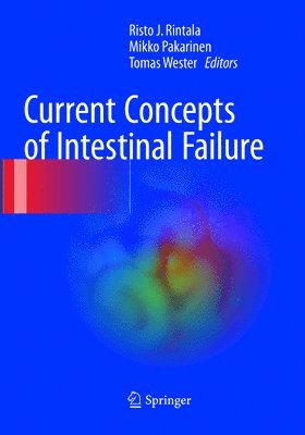 Current Concepts of Intestinal Failure 1