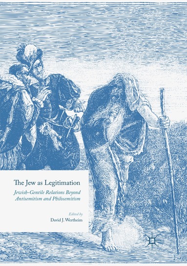 David J. Wertheim - Jew as Legitimation, Häftad
