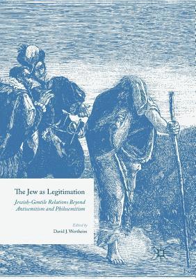 David J. Wertheim - Jew as Legitimation, Häftad