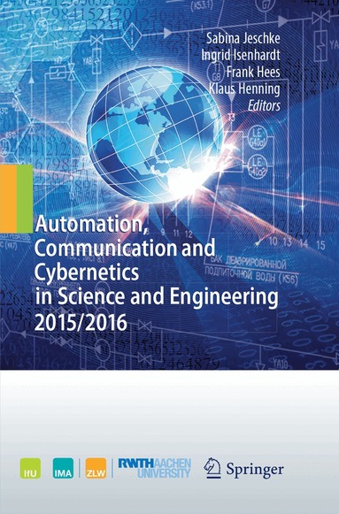 Sabina Jeschke, Ingrid Isenhardt, Frank Hees, Klaus Henning - Automation, Communication and Cybernetics in Science and Engineering 2015/2016, Häftad