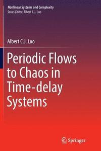 bokomslag Periodic Flows to Chaos in Time-delay Systems