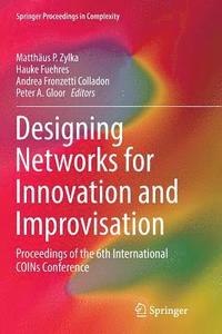 bokomslag Designing Networks for Innovation and Improvisation