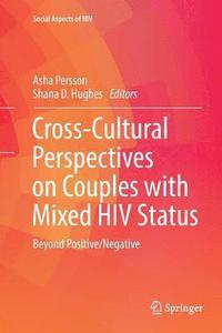 bokomslag Cross-Cultural Perspectives on Couples with Mixed HIV Status: Beyond Positive/Negative