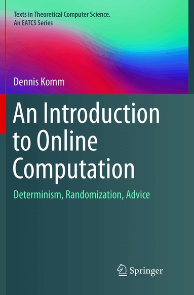 Dennis Komm - Introduction to Online Computation, Häftad