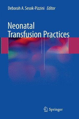 bokomslag Neonatal Transfusion Practices