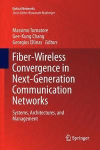 bokomslag Fiber-Wireless Convergence in Next-Generation Communication Networks