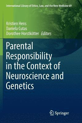 Parental Responsibility in the Context of Neuroscience and Genetics 1