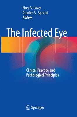 Nora V. Laver, Charles S. Specht - Infected Eye, Häftad
