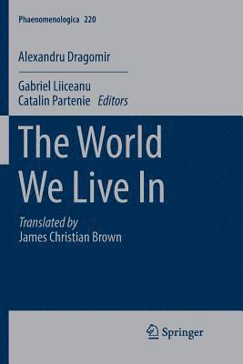 Alexandru Dragomir, Gabriel Liiceanu, Catalin Partenie - World We Live In, Häftad