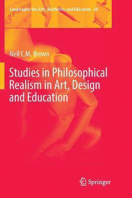 bokomslag Studies in Philosophical Realism in Art, Design and Education