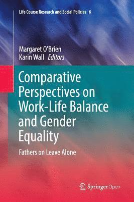 Margaret O'Brien, Karin Wall - Comparative Perspectives on Work-Life Balance and Gender Equality, Häftad