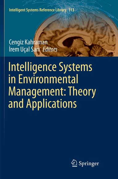 Cengiz Kahraman, İrem Uçal Sari - Intelligence Systems in Environmental Management: Theory and Applications, Häftad