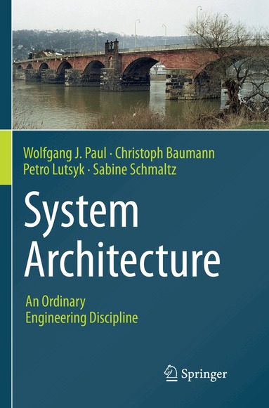 Wolfgang J. Paul, Christoph Baumann, Petro Lutsyk, Sabine Schmaltz - System Architecture, Häftad