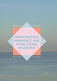 bokomslag Transcendence, Immanence, and Intercultural Philosophy