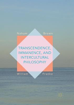 bokomslag Transcendence, Immanence, and Intercultural Philosophy