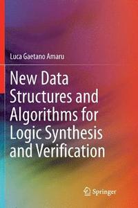 bokomslag New Data Structures and Algorithms for Logic Synthesis and Verification