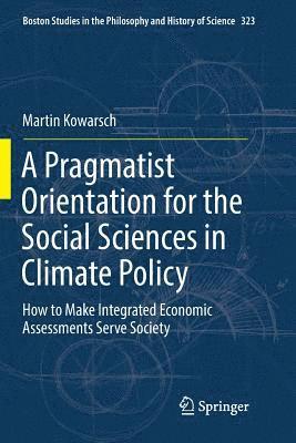 Pragmatist Orientation for the Social Sciences in Climate Policy 1