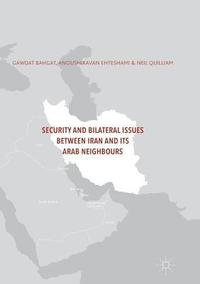bokomslag Security and Bilateral Issues between Iran and its Arab Neighbours