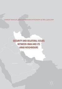 bokomslag Security and Bilateral Issues between Iran and its Arab Neighbours