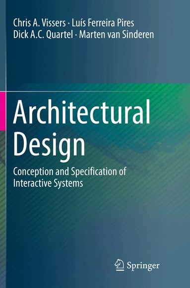 Chris A. Vissers, Luís Ferreira Pires, Dick A.C. Quartel, Marten van Sinderen - Architectural Design, Häftad