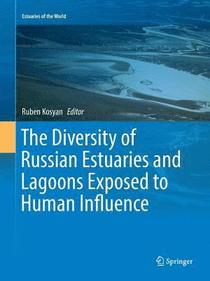 bokomslag The Diversity of Russian Estuaries and Lagoons Exposed to Human Influence