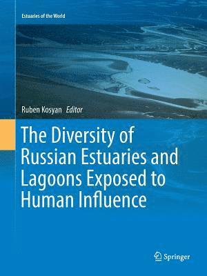 The Diversity of Russian Estuaries and Lagoons Exposed to Human Influence 1