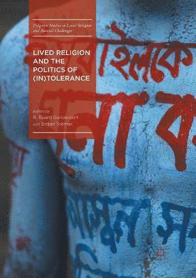 Lived Religion and the Politics of (In)Tolerance 1