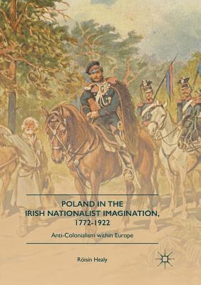 bokomslag Poland in the Irish Nationalist Imagination, 1772-1922