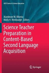 bokomslag Science Teacher Preparation in Content-Based Second Language Acquisition