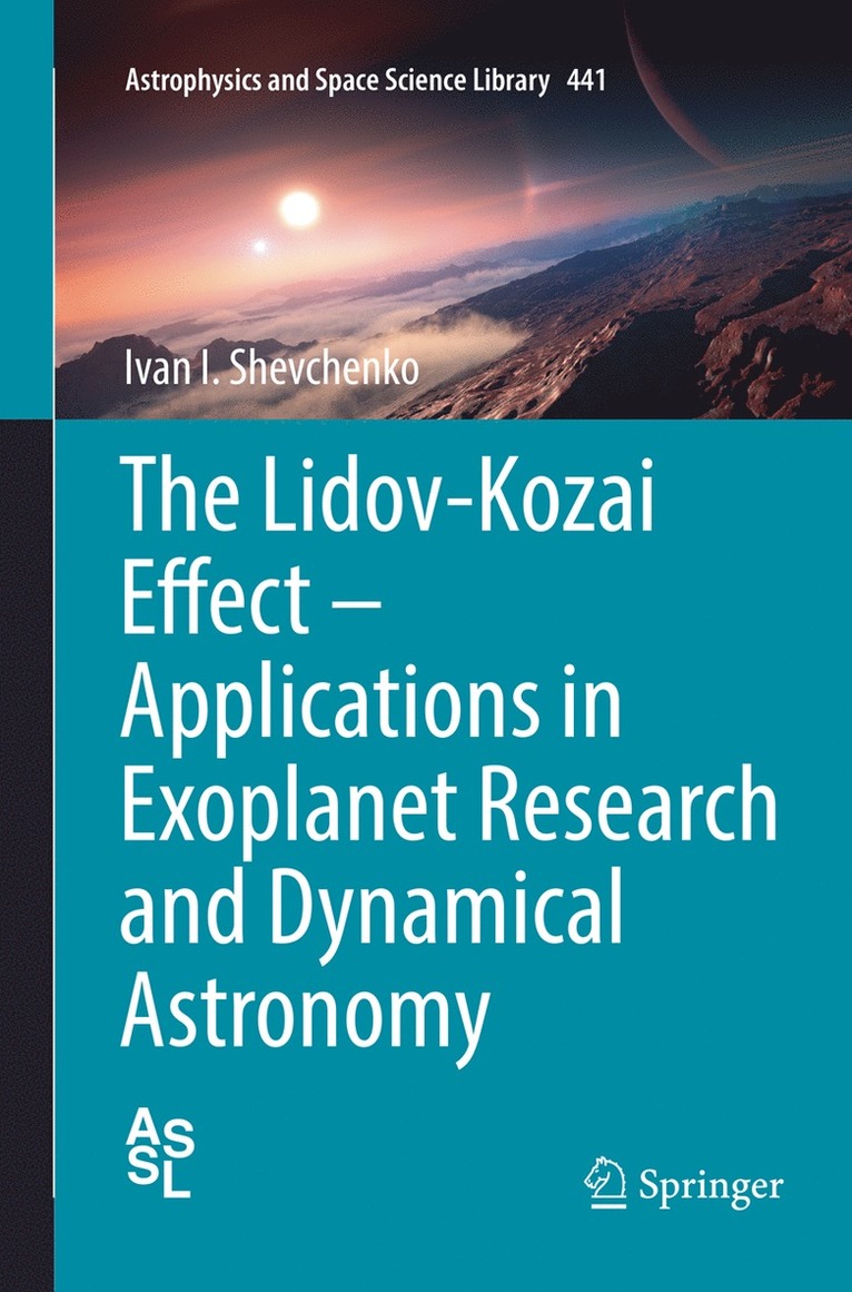 Lidov-Kozai Effect - Applications in Exoplanet Research and Dynamical Astronomy