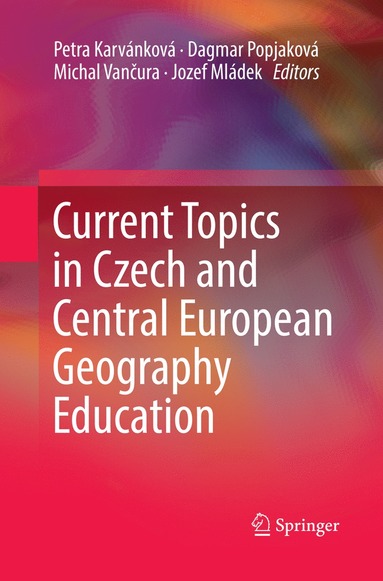 bokomslag Current Topics in Czech and Central European Geography Education