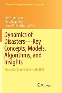 bokomslag Dynamics of DisastersKey Concepts, Models, Algorithms, and Insights
