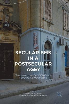 Secularisms in a Postsecular Age? 1