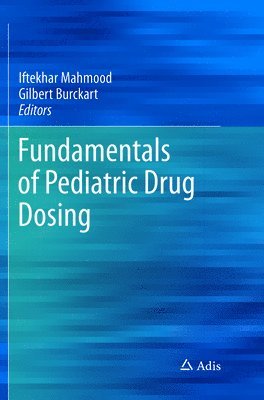 Fundamentals of Pediatric Drug Dosing 1