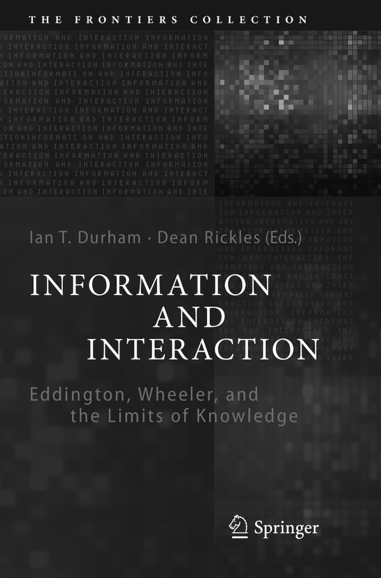 Ian T. Durham, Dean Rickles - Information and Interaction, Häftad