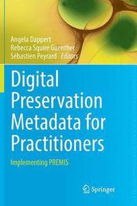 bokomslag Digital Preservation Metadata for Practitioners