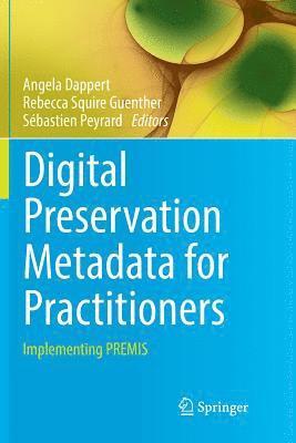 bokomslag Digital Preservation Metadata for Practitioners