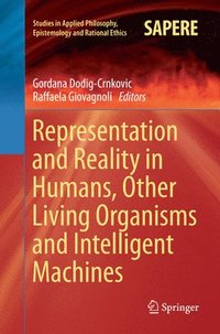 bokomslag Representation and Reality in Humans, Other Living Organisms and Intelligent Machines