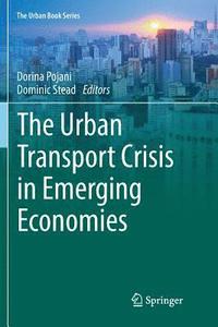 bokomslag The Urban Transport Crisis in Emerging Economies