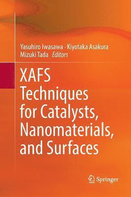 XAFS Techniques for Catalysts, Nanomaterials, and Surfaces 1