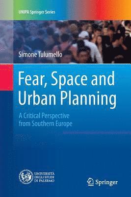 Fear, Space and Urban Planning 1