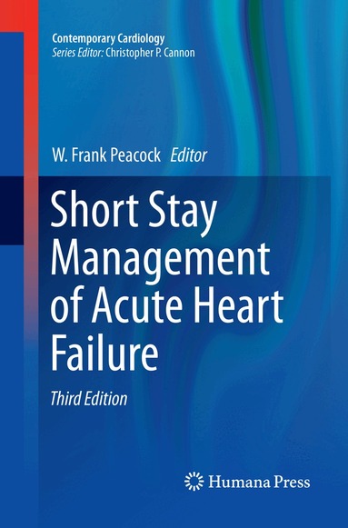 W. Frank Peacock - Short Stay Management of Acute Heart Failure, Häftad