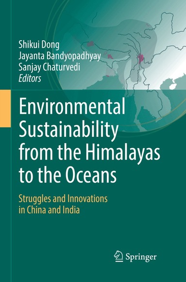 Shikui Dong, Jayanta Bandyopadhyay, Sanjay Chaturvedi - Environmental Sustainability from the Himalayas to the Oceans, Häftad
