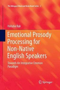 bokomslag Emotional Prosody Processing for Non-Native English Speakers