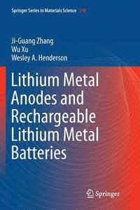 bokomslag Lithium Metal Anodes and Rechargeable Lithium Metal Batteries